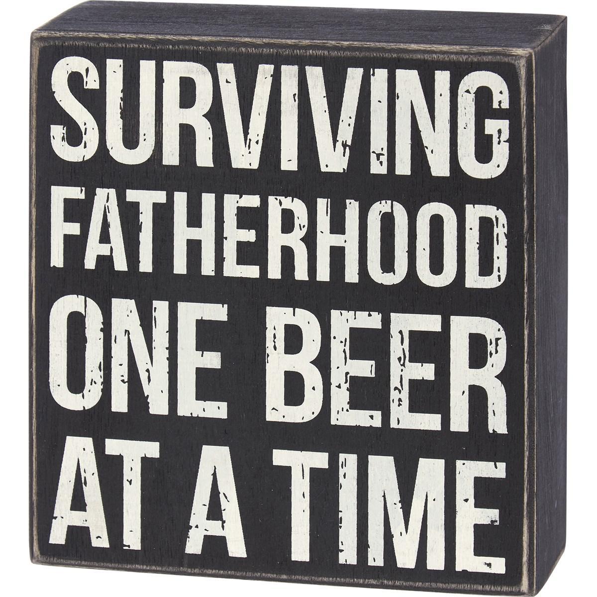 Surviving Fatherhood One Beer At A Time Sign