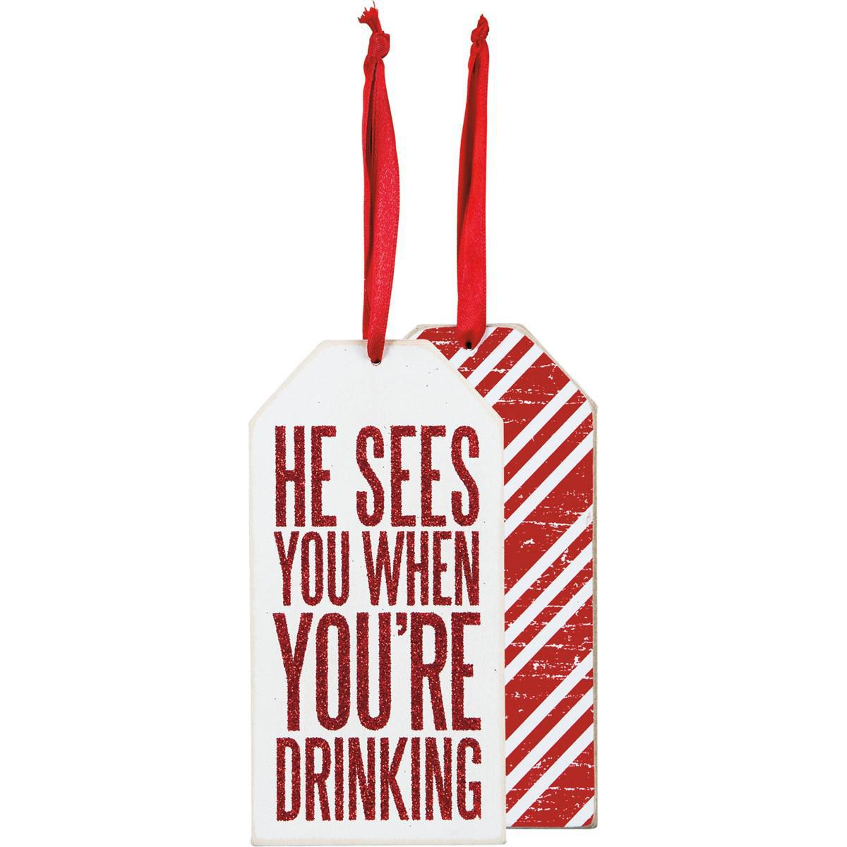 He See's You When You're Drinking Wine Bottle Tag