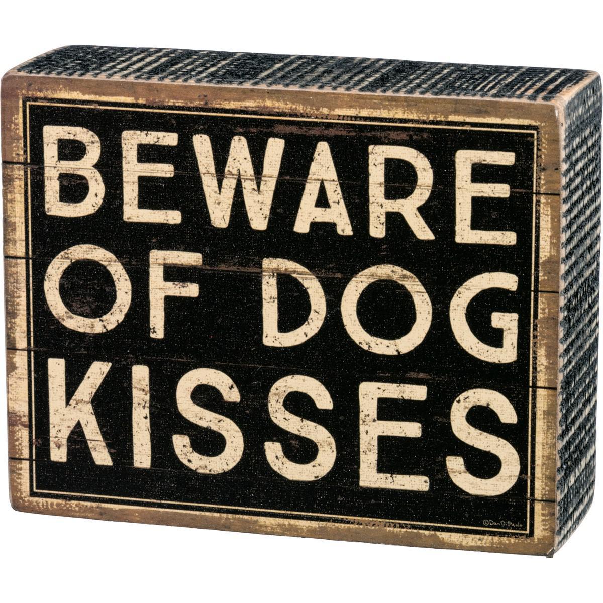Beware Of Dog Kisses Sign