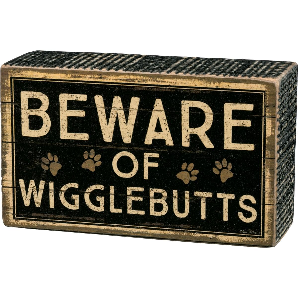 Beware Of Wigglebutts Sign