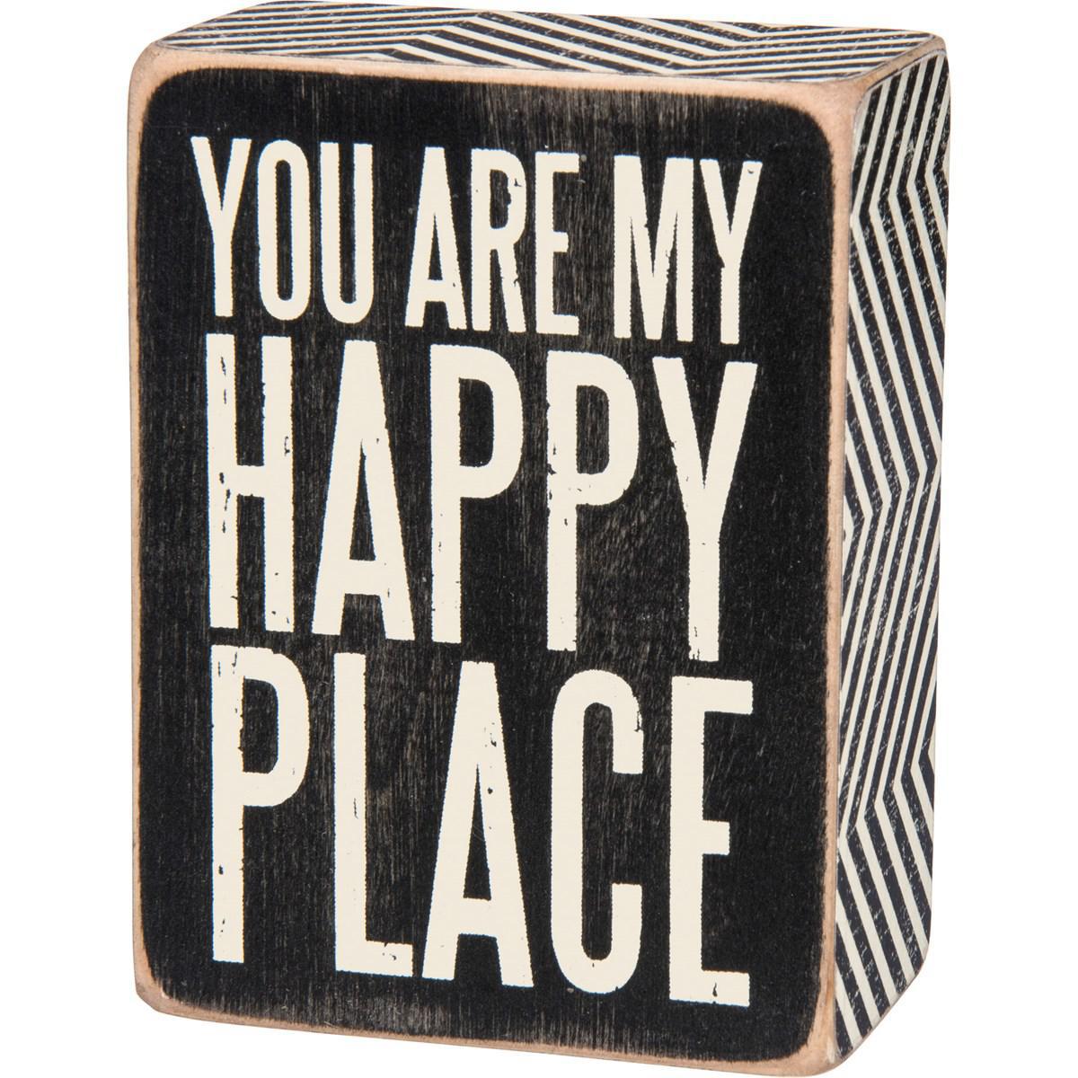 You Are My Happy Place Sign
