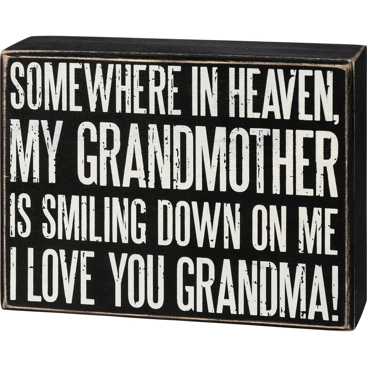 Somewhere In Heaven, My Grandmother Is Smiling Down On Me I Love You Grandma!