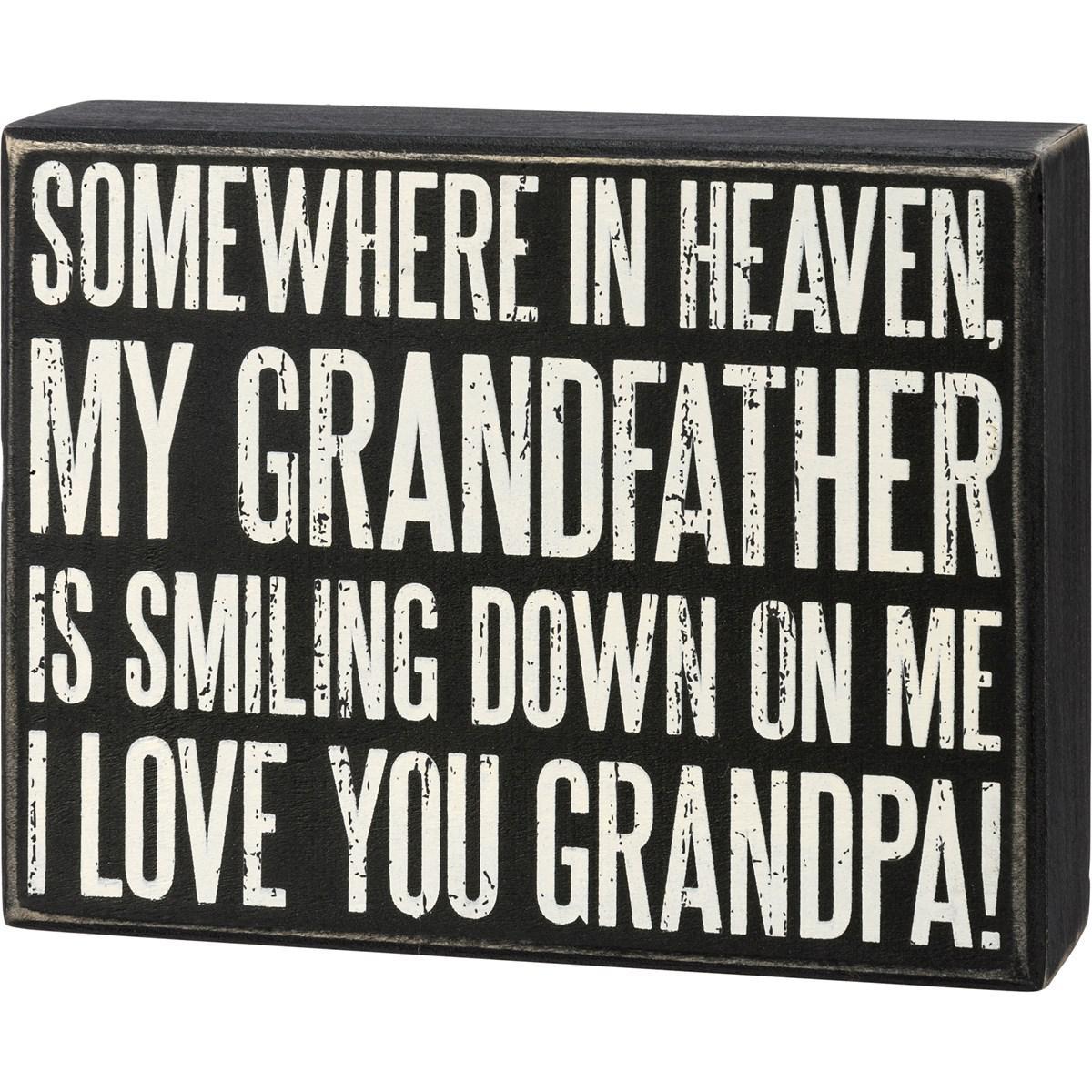 Somewhere In Heaven, My Grandfather Is Smiling Down On Me I Love You Grandpa!