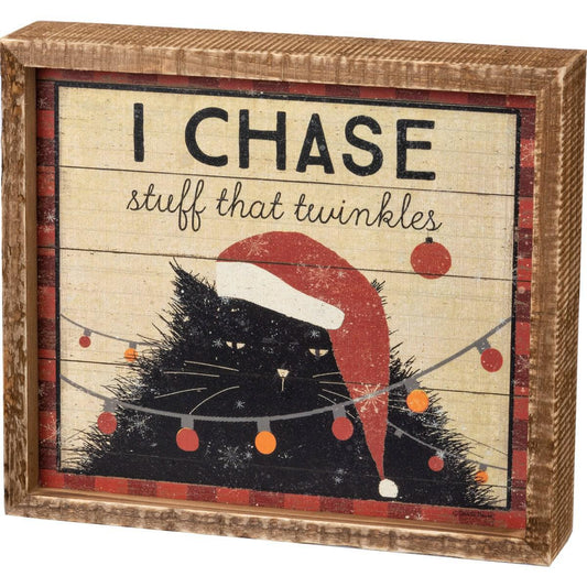 I Chase Stuff That Twinkles Cat Sign