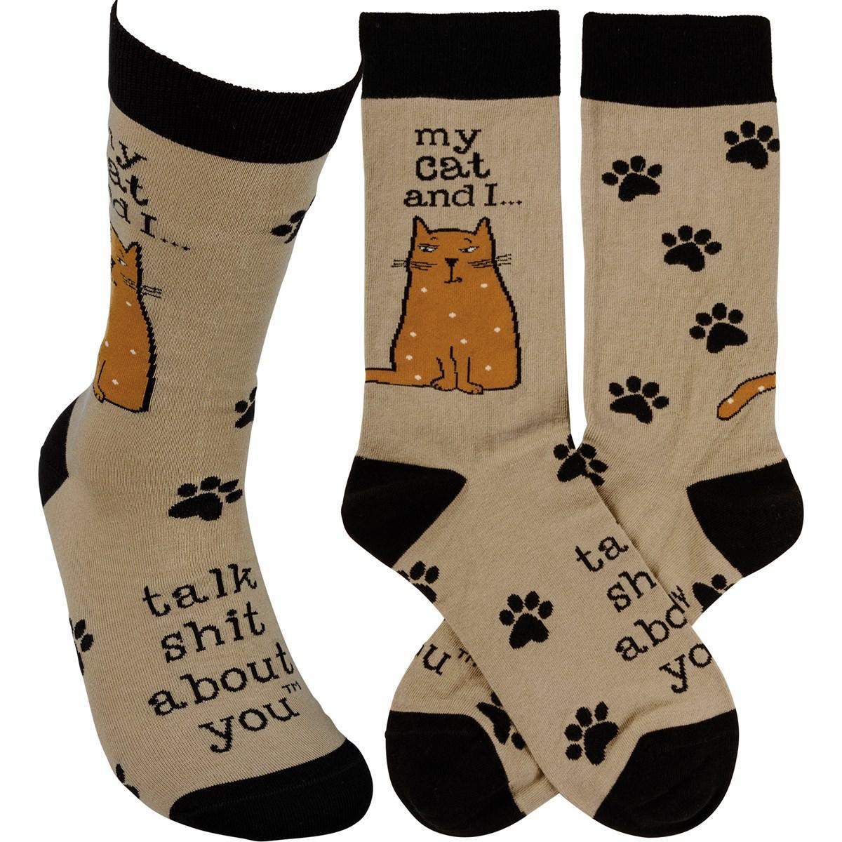 My Cat And I Talk Shit About You Socks