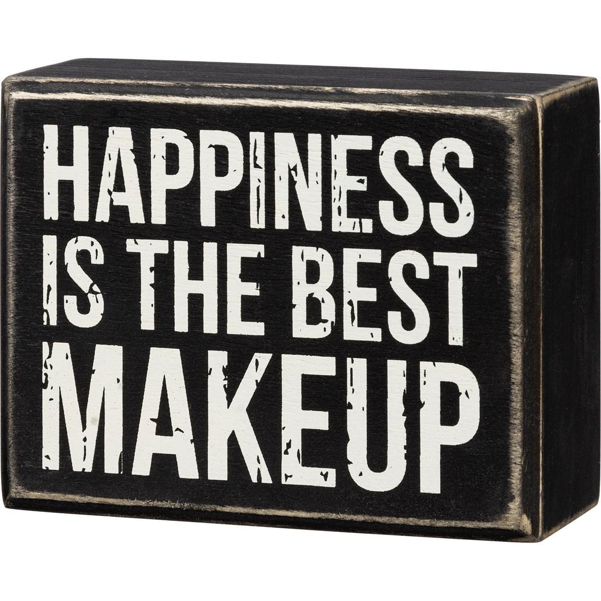 Happiness Is The Best Makeup Sign