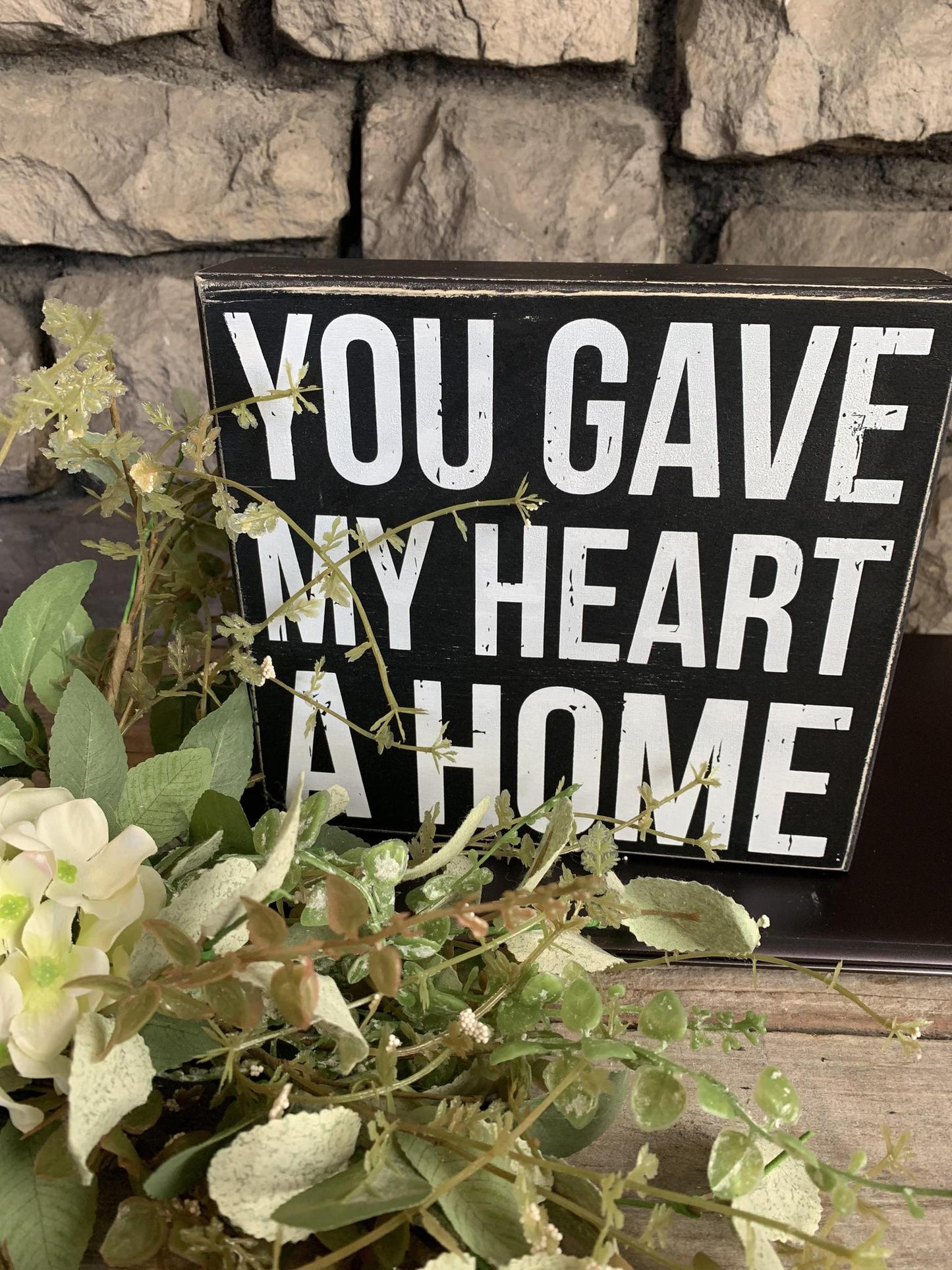You Gave My Heart A Home Sign