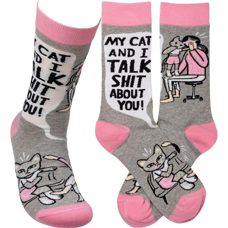 My Cat And I Talk Shit About You Socks