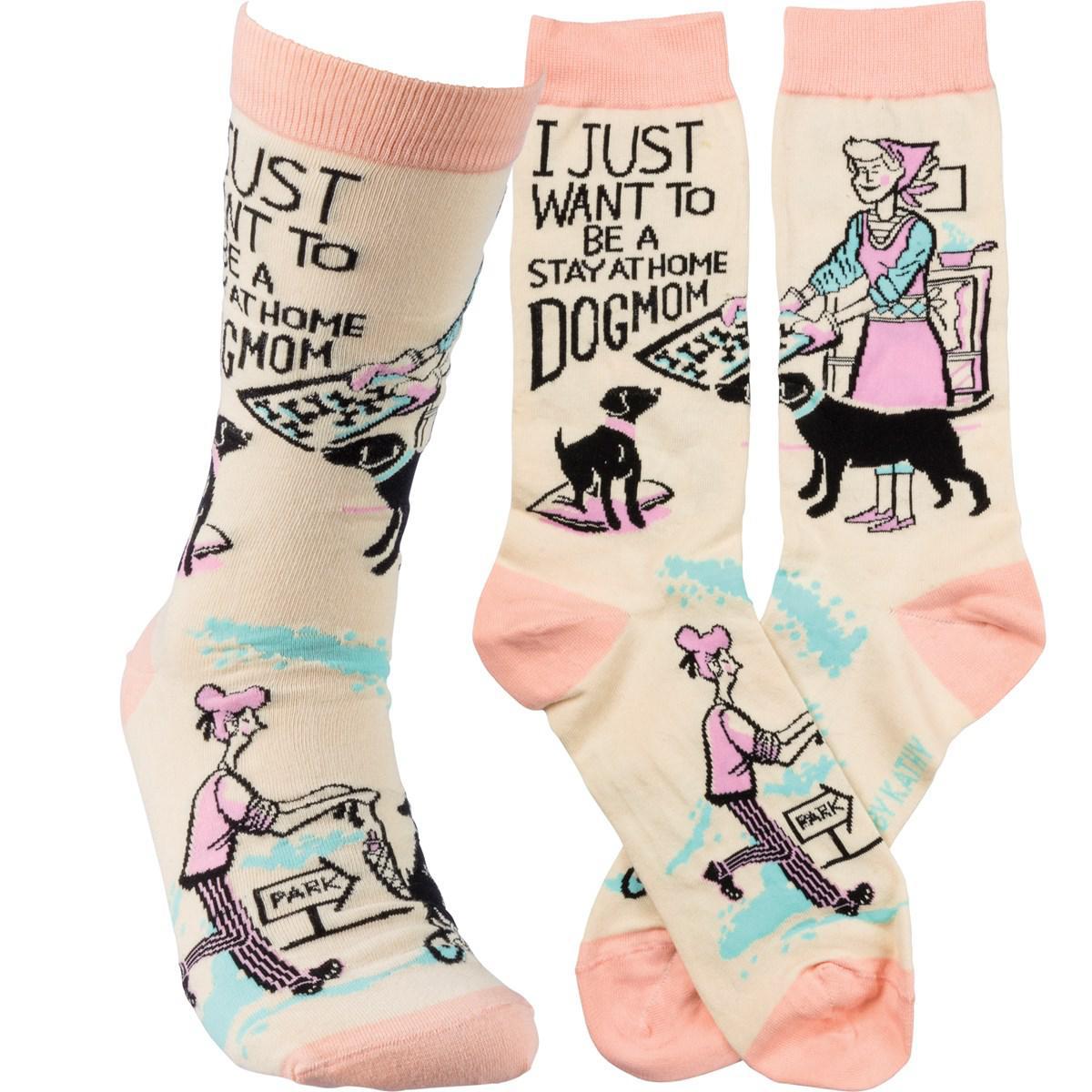 I Just Want To Be A Stay At Home Dog Mom Socks