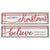 Merry Christmas and Believe Sign