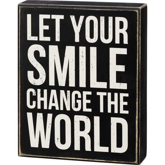 Let Your Smile Change The World Sign