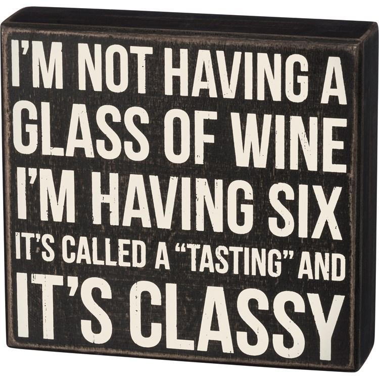I'm Not Having A Glass Of Wine Sign