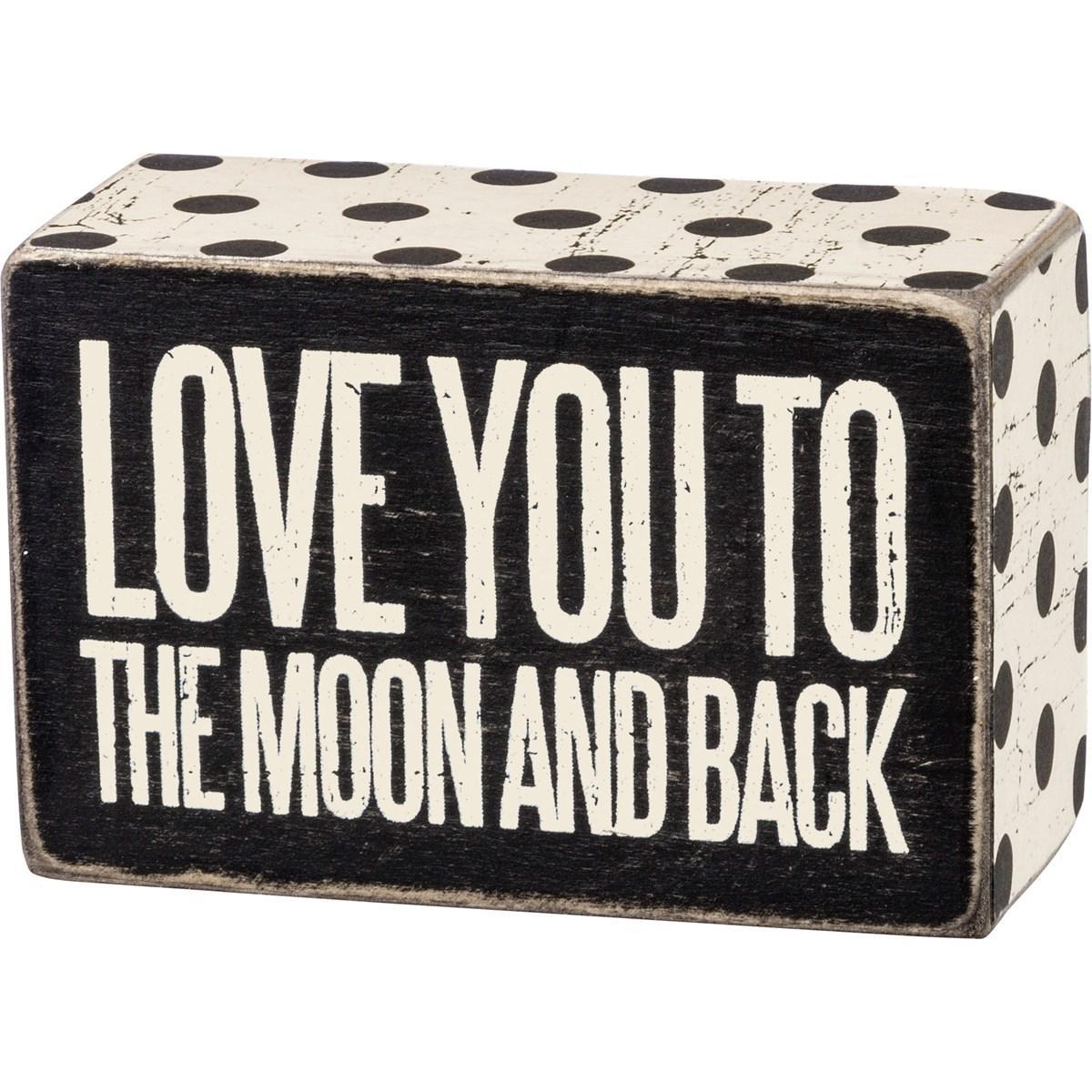 Love You To The Moon And Back Sign