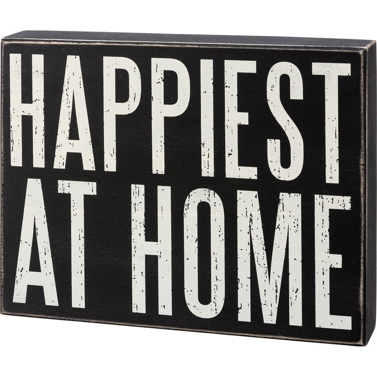 Happiest At Home Sign